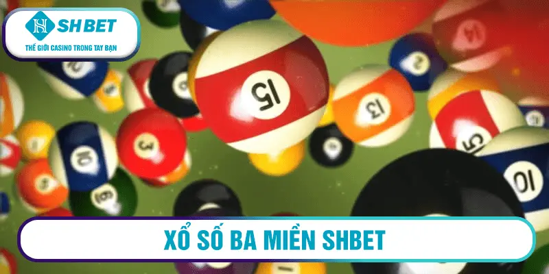 xổ số ba miền SHBET